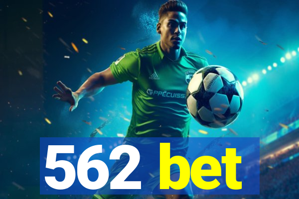 562 bet